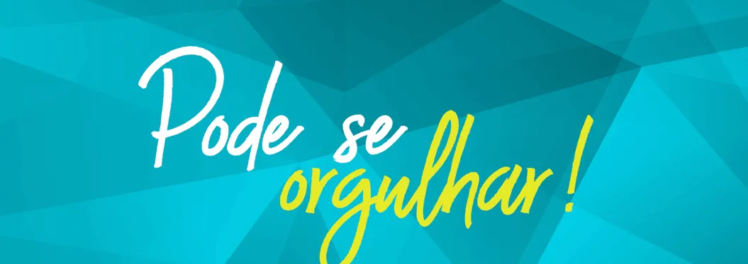 Pode se orgulhar