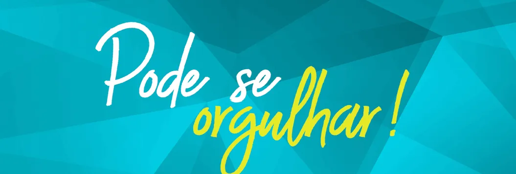Pode se orgulhar